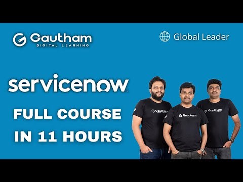 ServiceNow Full Course in 2023 | ServiceNow Admin and Developer Training | Gautham Digital Learning