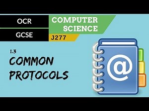 33. OCR GCSE (J277) 1.3 Common protocols