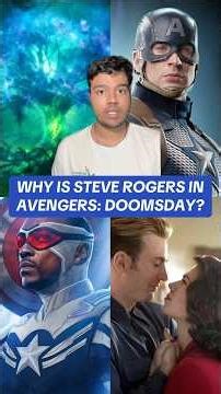 Why Is Steve Rogers Returning In Avengers: Doomsday?