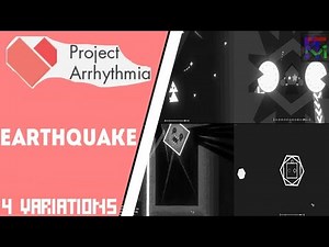 Earthquake by Teminite - 4 Variations | Project Arrhythmia