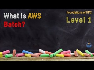 What is AWS Batch?