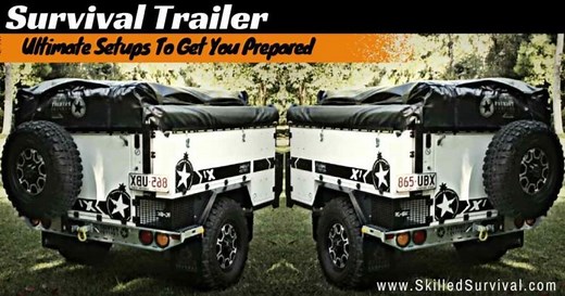 Survival Trailer: Best Rigs To Plan Your Fast Escape