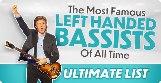 41 Famous Left Handed Bassists - The Greatest Of All Time!