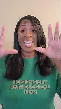 Pathological Liars are Dangerous to Your Health! 10 Signs to Spot Them