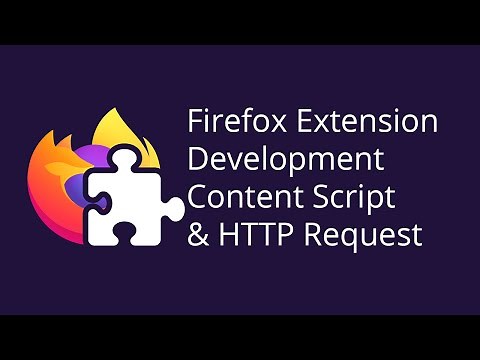 Firefox Extension Development [1] Basic Add-on with Content Script HTTP Request