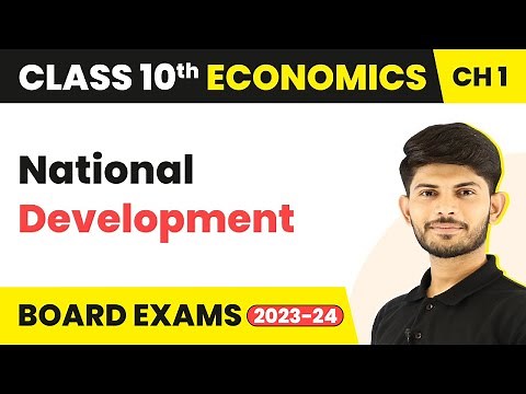 Class 10 Economics Chapter 1 | National Development - Development 2022-23