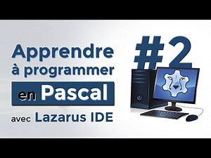 Apprendre à programmer en Pascal - #2 Ecrire un programme simple en langage Pascal