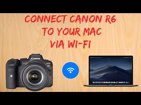Canon R6 tip #4: How to connect to a Mac via Wi-Fi!