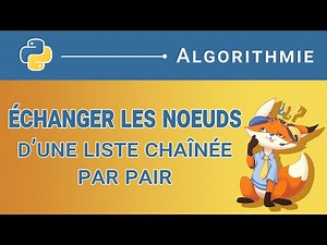 [Algorithme] - 158. Echanger les noeuds d'une liste chaînée par paire [Python]