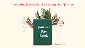 Basic Journal Entries - Explained with Examples – Tutor's Tips