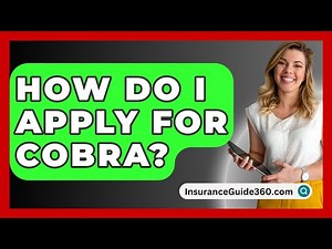How Do I Apply For COBRA? - InsuranceGuide360.com