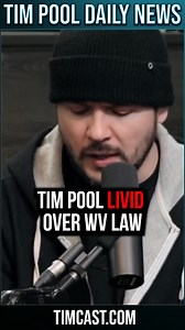 Tim Pool LIVID Over WV Law | Tim Pool