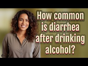 How common is diarrhea after drinking alcohol?
