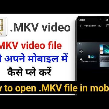 how to play mkv file in android mobile, mobile, mkv video ko mobile me kaise chalaye