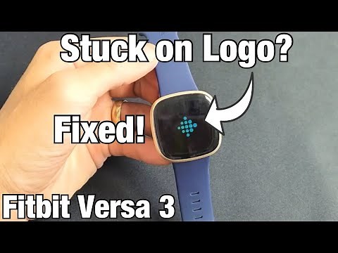 Fitbit Versa 3: Stuck on Logo? FIXED!!!