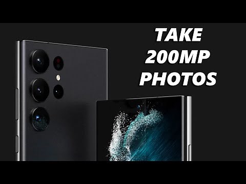 How To Take 200MP Photos On Samsung Galaxy S23 Ultra