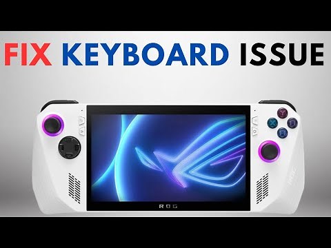 How to Fix Asus Rog Ally Keyboard Issue
