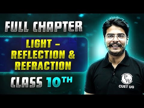 Light - Reflection & Refraction FULL CHAPTER | Class 10th Science | Chapter 9 | Udaan