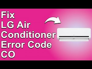 How To Fix LG Air Conditioner Error Code CO (Issue With Display Screen - What You Can Do To Fix It!)