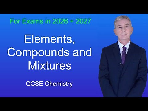 GCSE Chemistry Revision "Elements, Compounds and Mixtures"