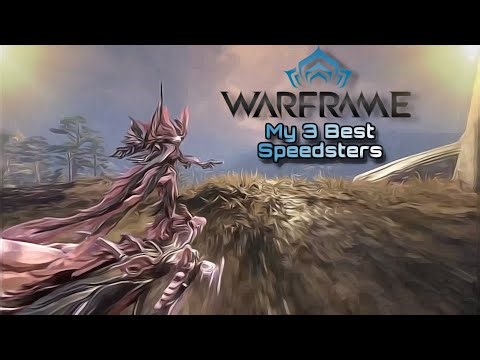 Three Of The Most Fast Moving Speedsters On Warframe