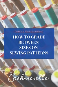 How to grade between sizes on sewing patterns | Cashmerette