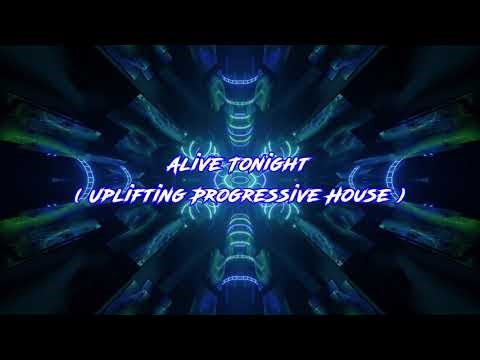 Alive Tonight - Massive Progressive House Drop | Uplifting Festival Anthem (Female Vocals)