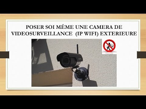Installer une caméra IP WIFI de videosurveillance exterieure
