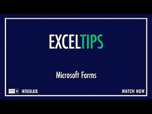 Excel Tips: Microsoft Forms