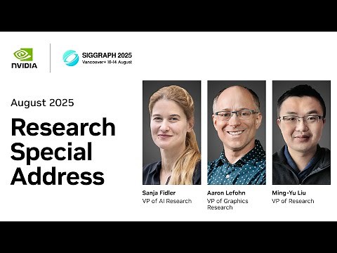 NVIDIA Research Special Address Live at SIGGRAPH 2025