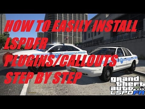 How to Easily Install LSPDFR Plugins/Callouts - Step by Step Instructions - GTA 5 POLICE MODS