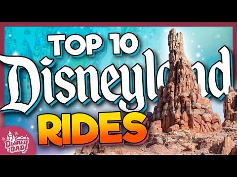 Top 10 BEST Disneyland Rides in 2024
