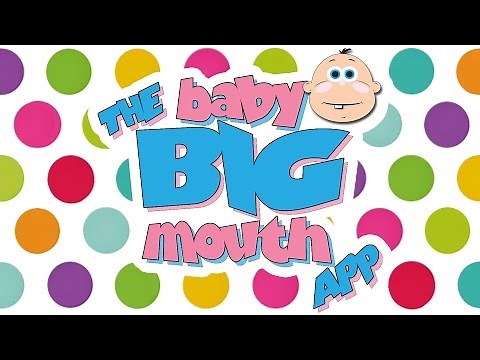 The Baby Big Mouth App
