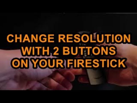 Automatically Change the Resolution of Your 4K Fire TV stick using Two buttons on your remote