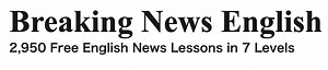 無料英語ニュースサイト”Breaking News English”とは？レベルや使い方など完全解説！ | 東大に現役合格し、TOEIC935点をとって英語教師になるまでのすべて