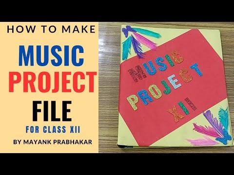 How to make "Music Project File" for Class XII