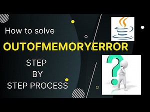 How to solve OutOfMemory Error by increasing the Heap Memory in JAVA