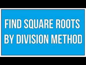 Find Square Roots By Division Method / Square Roots - Maths Arithmetic