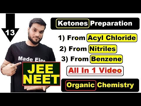 (L-13) ketones By Acyl Chloride || All Remaining Methods of Preparation | NEET JEE | BY Arvind Arora