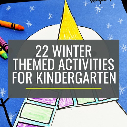 22 Winter-Themed Activities for the Kindergarten Classroom – KindergartenWorks