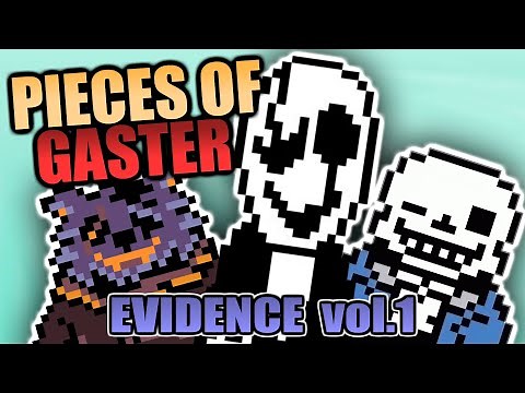 PIECES OF GASTER vol. 1 | All Gaster Secrets Theories Evidence Explained in Undertale + Deltarune