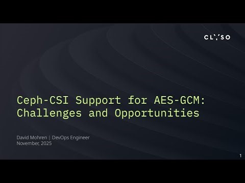 AES-GCM & Ceph-CSI: Data Security and Compliance with BSI/DORA Standards (Ceph Days Berlin 2025)