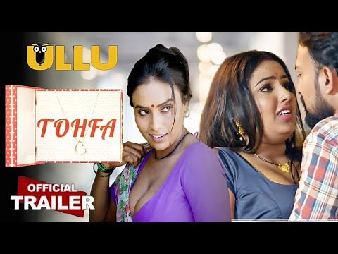 TOHFA | Official Trailer | Ullu App | Ullu New Upcoming Web Series | Shyna Khatri | Pihu Singh