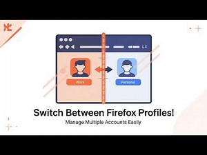 Switch Between Firefox Profiles! | Manage Multiple Accounts Easily