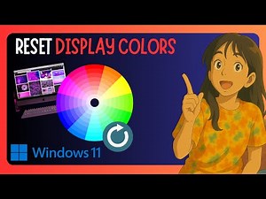 How To Restore Default Display Color Settings In Windows 11 - GUIDE