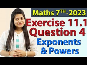 Q 4, Ex 11.1 - Exponents and Powers - Chapter 11 - Maths Class 7th - NCERT, New Syllabus 2023 CBSE
