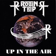 Robin Trip - Up In The Air