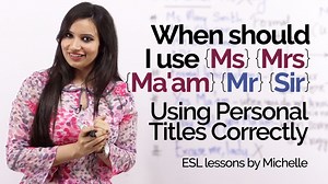 When should I use Ms, Mrs, ma’am, Mr? Improve your English writing skills – Learnex – Free English lessons