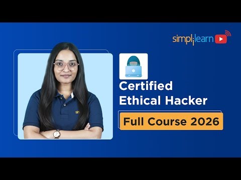 Ethical Hacking Full Course 2026 in 8 Hours | Ethical Hacking Course For Beginners | Simplilearn