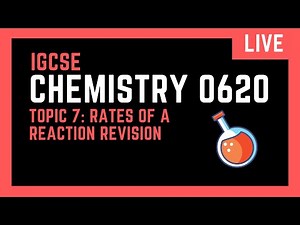 IGCSE Chemistry 0620: Topic 7: Rates of a Reaction Revision
